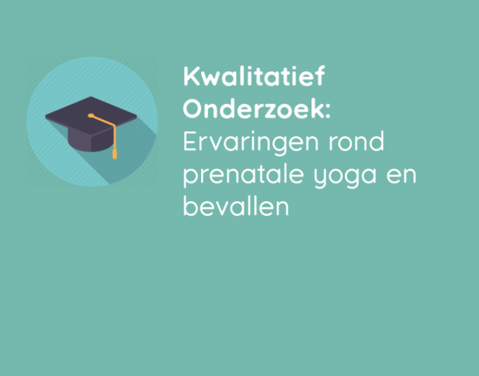 Kwalitatief Onderzoek: Ervaringen rond prenatale yoga en bevallen